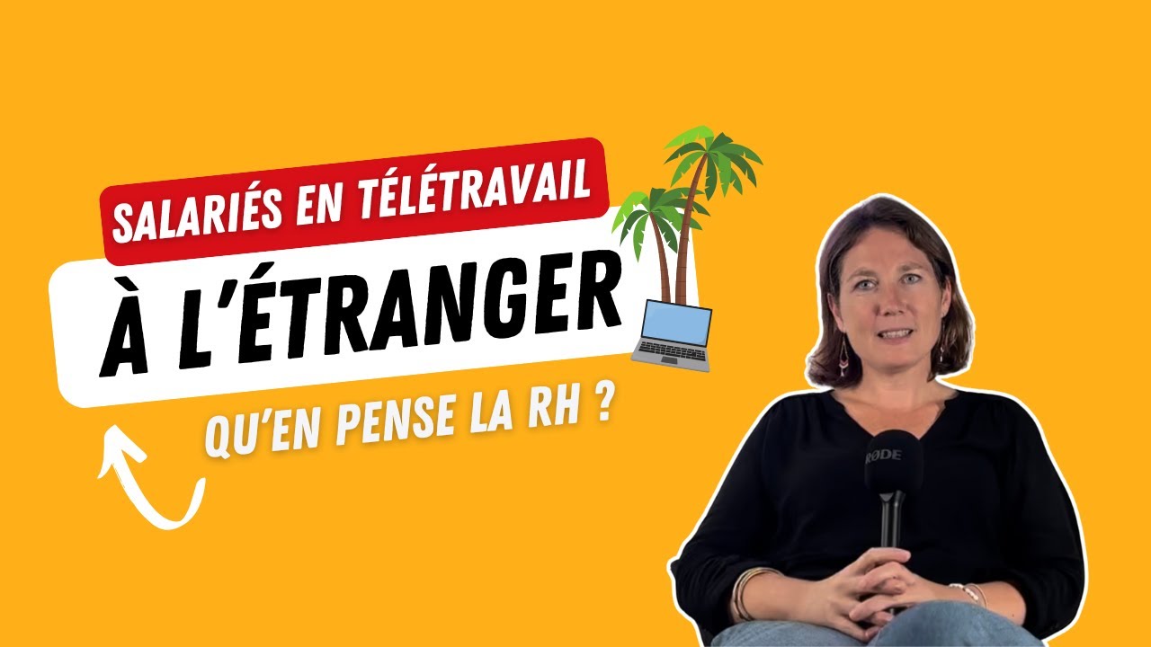 Cette entreprise permet à ses salariés de télétravailler depuis l'étranger 🌎 👨🏻‍💻