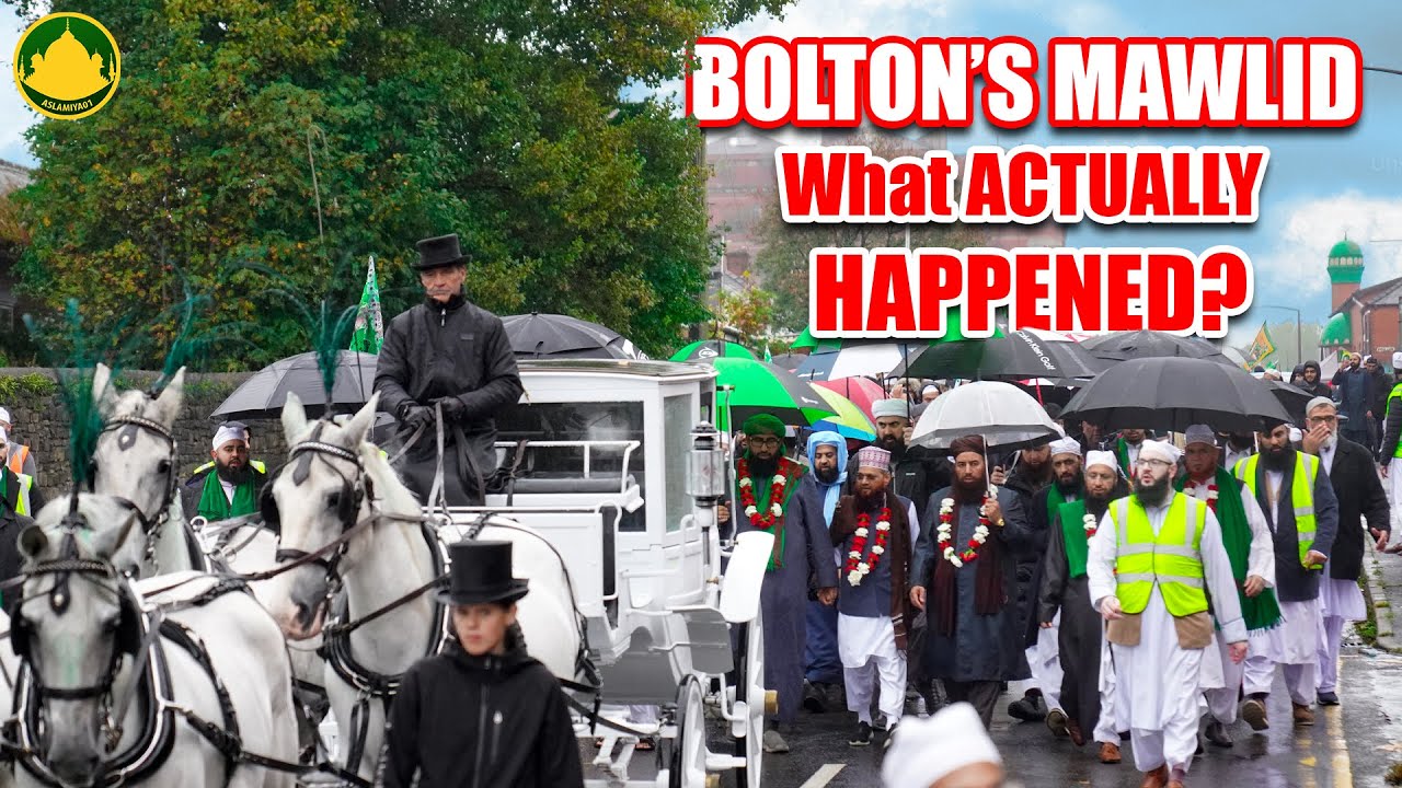 Bolton's Grand Mawlid - What Actually Happened!?