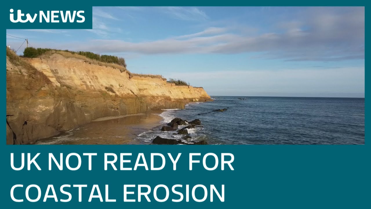 Last Chance to Save the Planet: UK not prepared for coastal erosion | ITV News