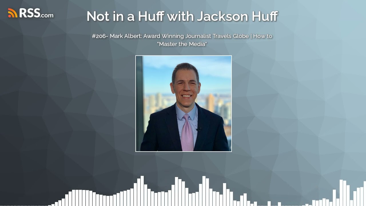 #206- Mark Albert: Award Winning Journalist Travels Globe | How to 