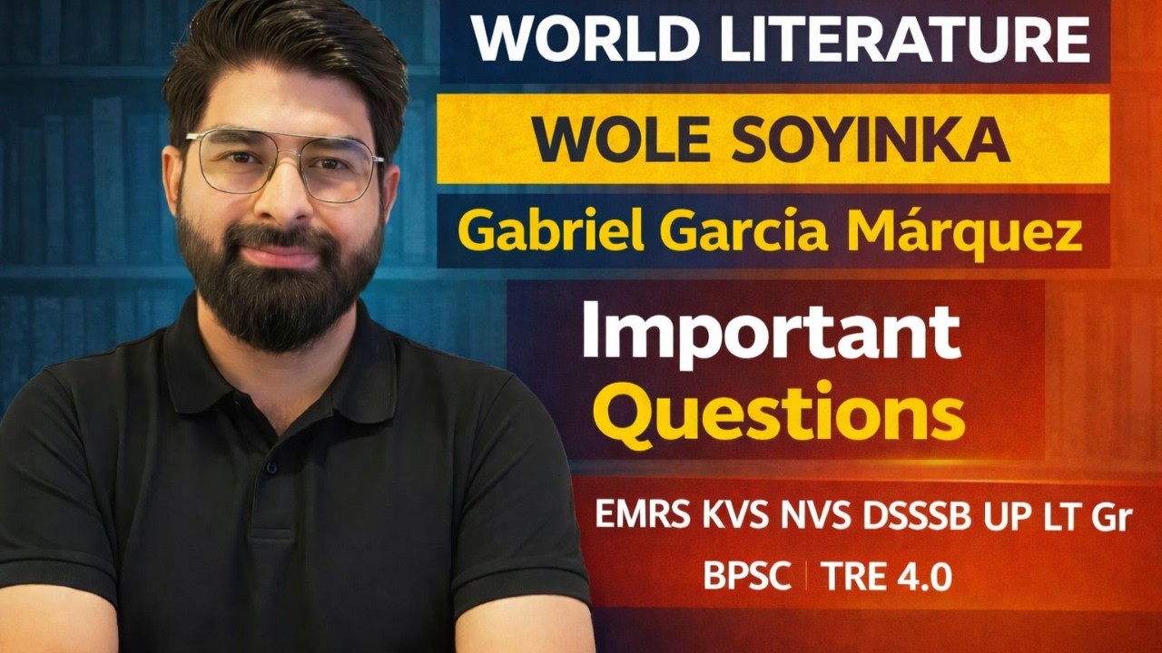 World Literature Important Questions Wole Soyinka & García Márquez KVS NVS DSSSB EMRS UP LT BPSC Tr
