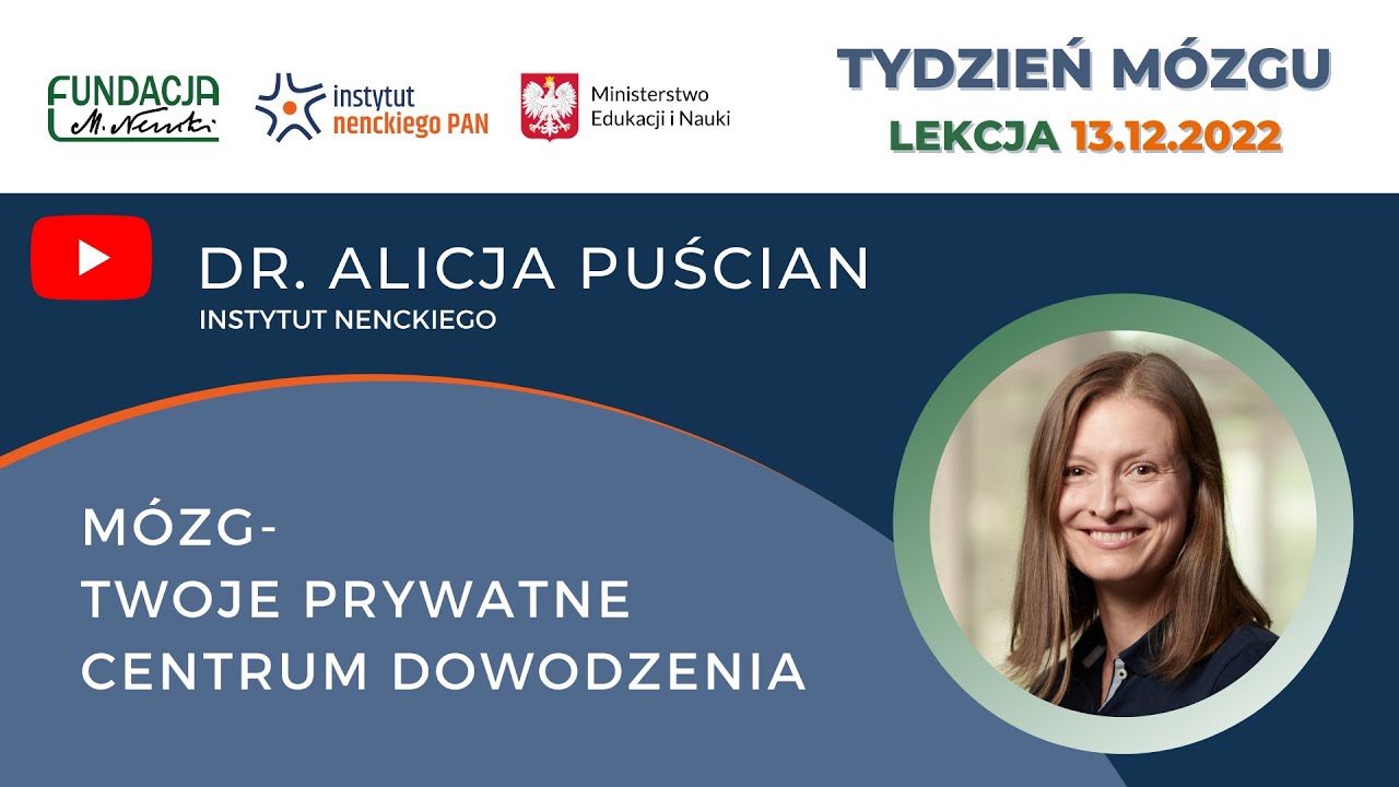Lekcja Tygodnia Mózgu: „Mózg - twoje prywatne centrum dowodzenia” – dr Alicja Puścian