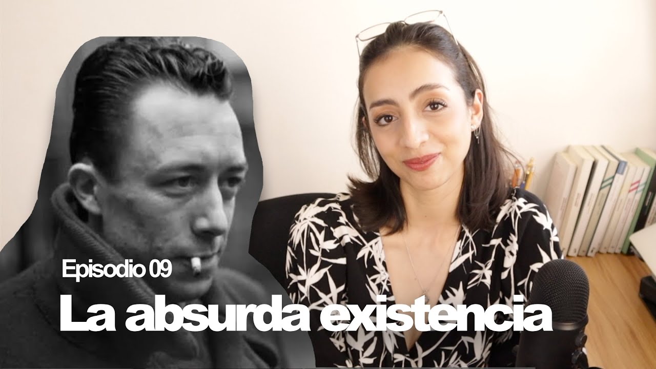 09 La absurda existencia (Albert Camus) | La filosofía en rosa