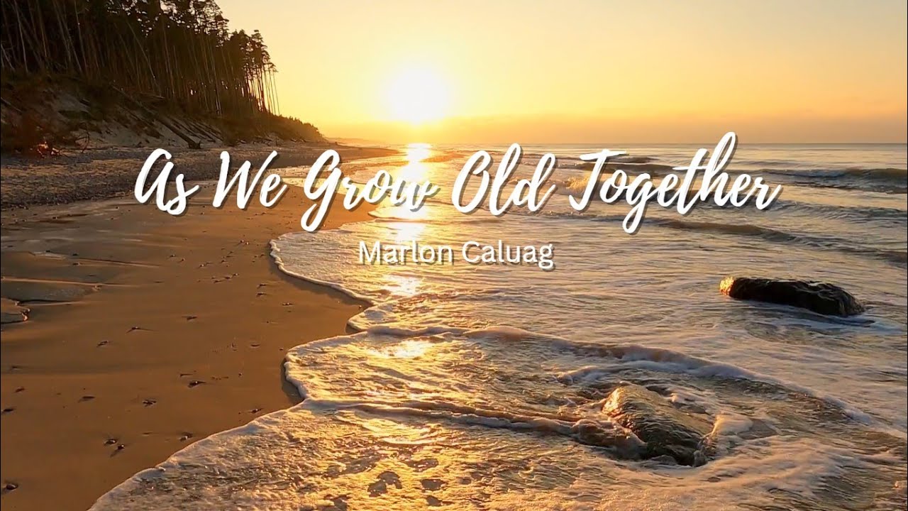 As We Grow Old Together