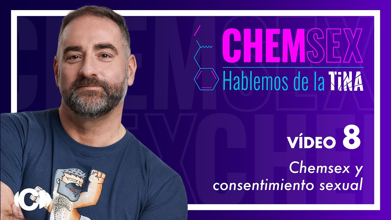 Hablemos de la TINA: Chemsex y consentimiento sexual