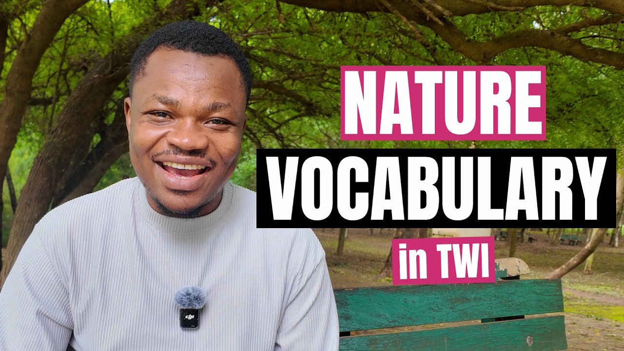 Nature Vocabulary in Twi | LEARNAKAN.COM