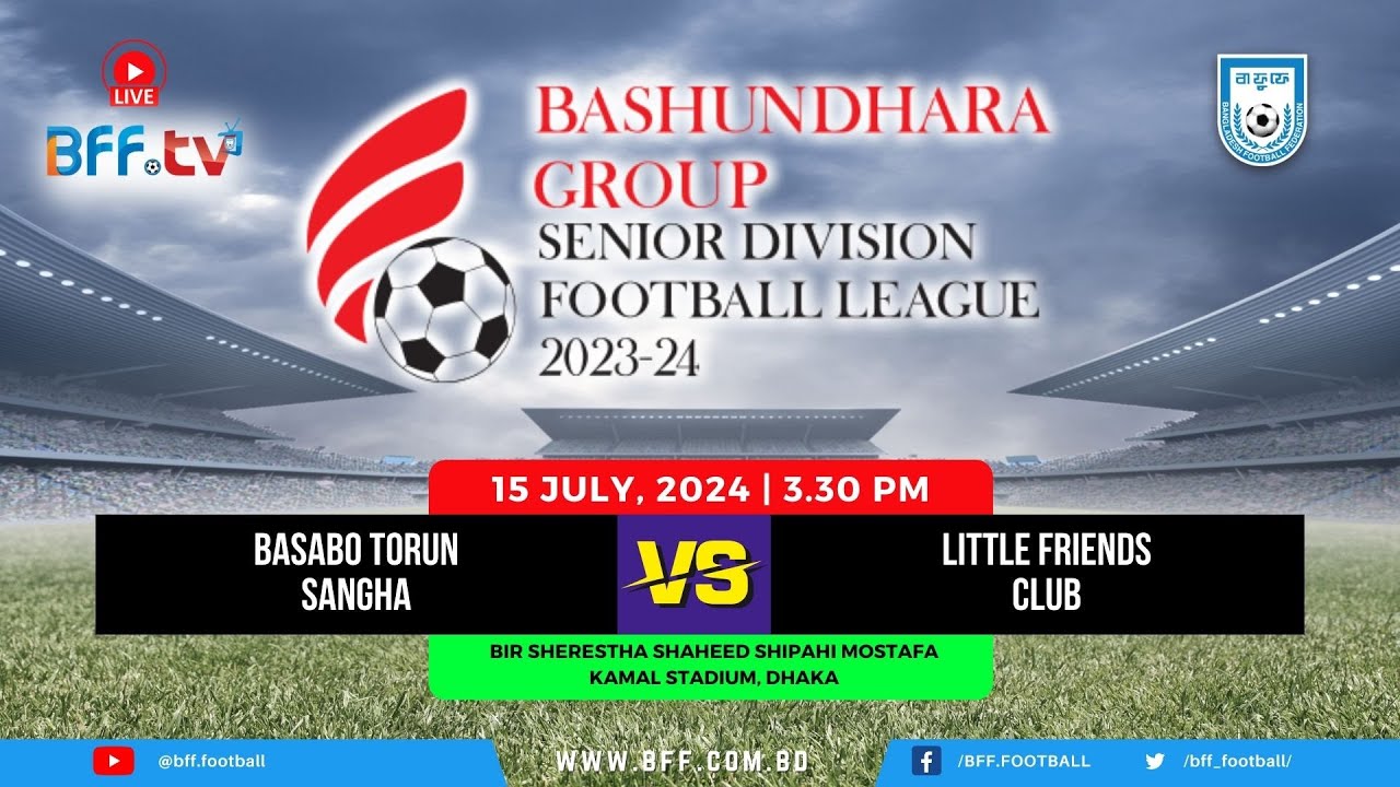 LIVE | Basabo Torun Sangha vs Little Friends Club | Senior Division 2023-24