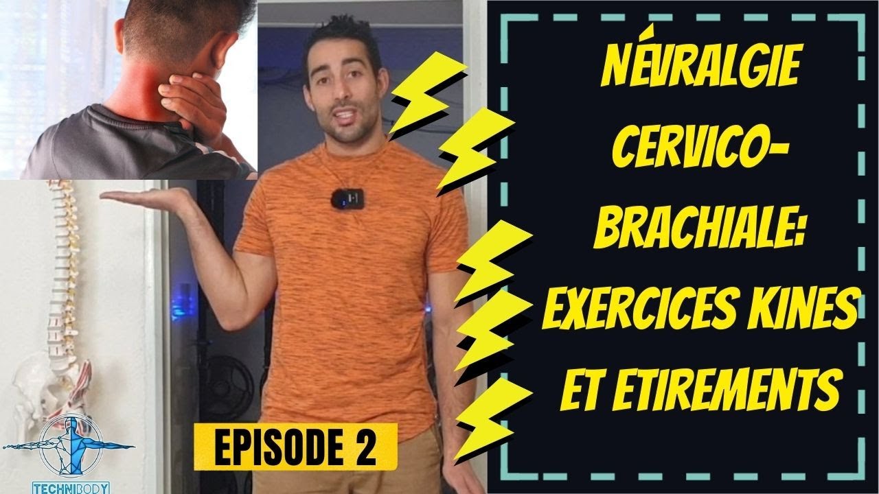 NCB - Névralgie cervico-brachiale exercices kinés et étirement