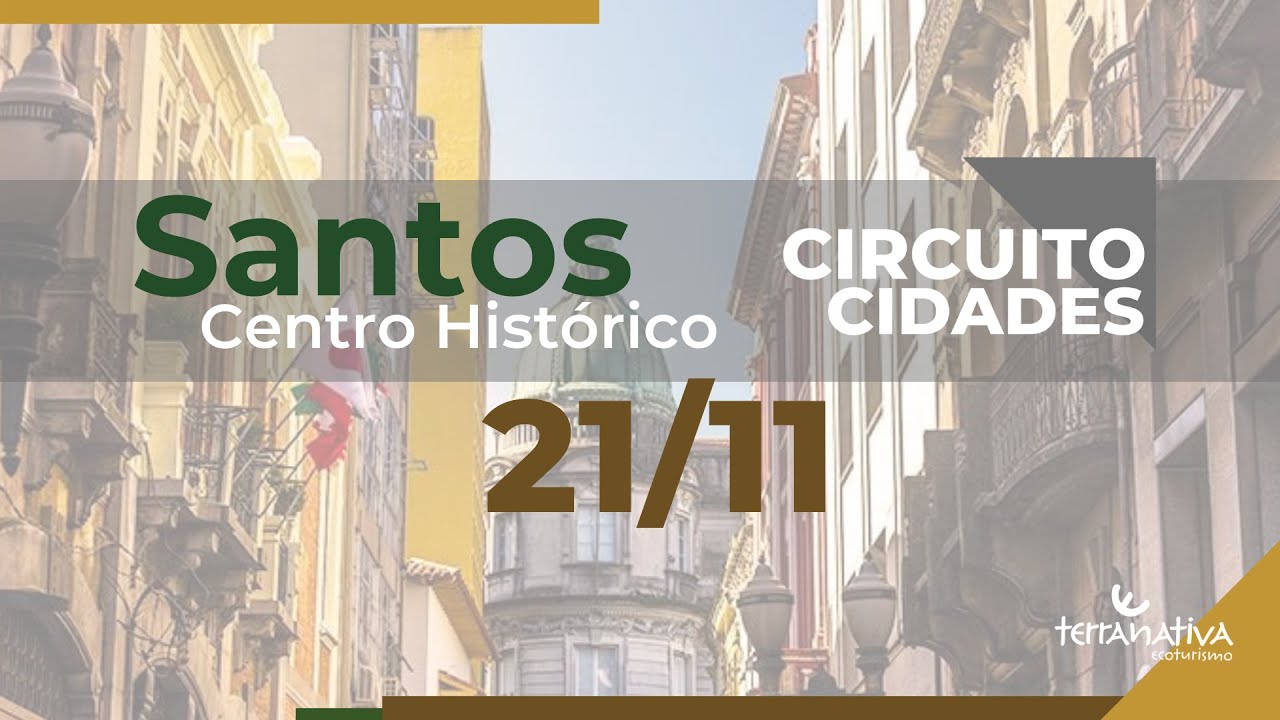 Convite - Circuito Parques & Cidades - Centro Hist&oacute;rico de Santos (SP)