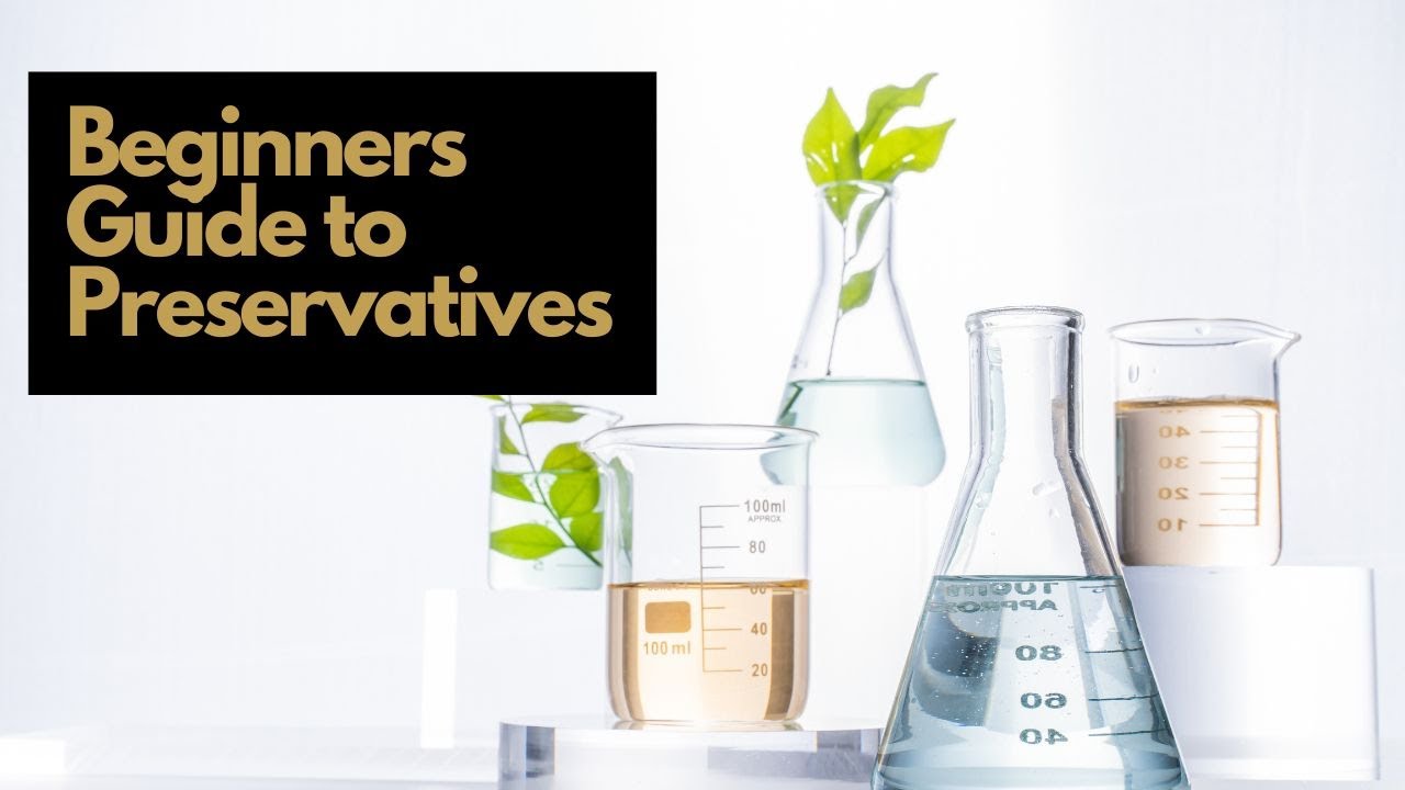 Beginners Guide to Cosmetic Preservatives UK