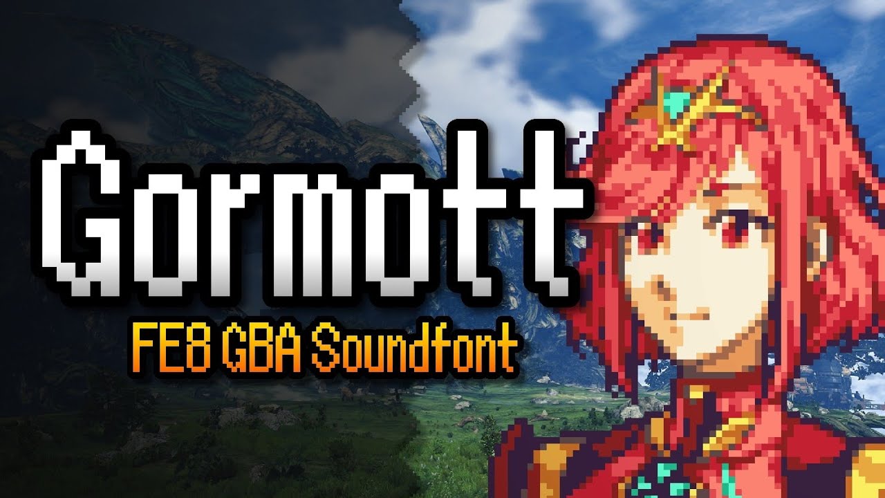 Gormott (Xenoblade Chronicles 2) – Fire Emblem: Sacred Stones GBA Soundfont