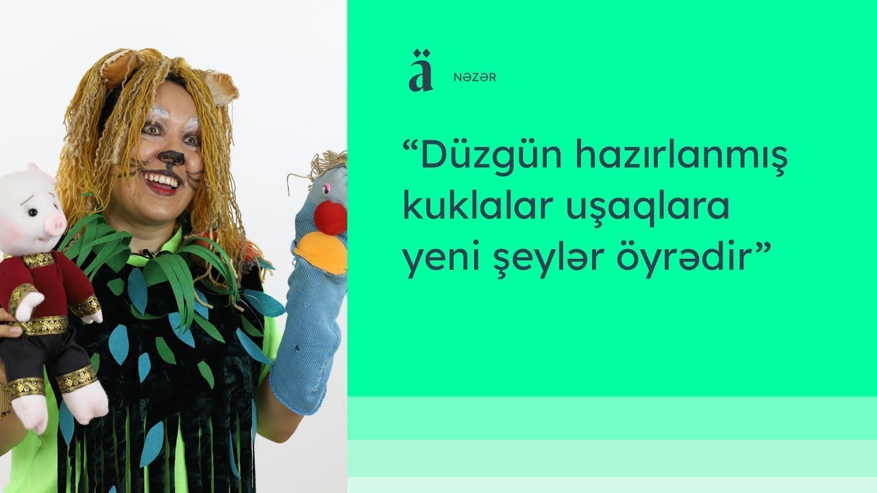Uşaqlarla sosial teatr: kukla və konstyumların əhəmiyyəti | Aynur Zərrintac