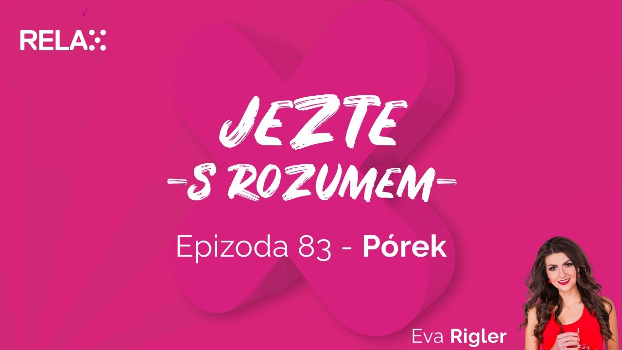 Jezte s rozumem - Díl 83. - Pórek