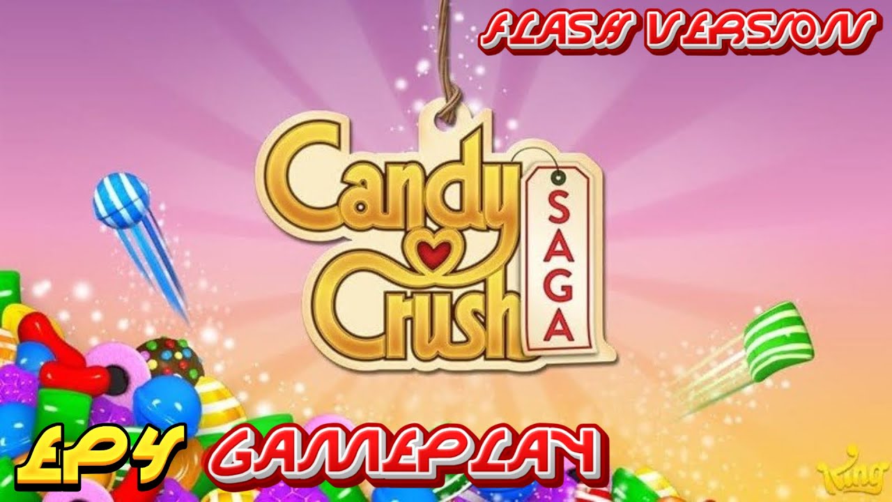 Candy Crush Saga: Flash Version - Episode 4 Gameplay