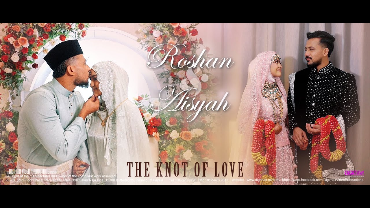 The Knot of Love | Indian Muslim Wedding | Roshan & Aisyah | by Digimax Video Productions