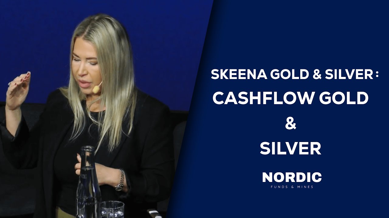 Презентация Skeena по золоту и серебру | Nordic Funds & Mines 2025