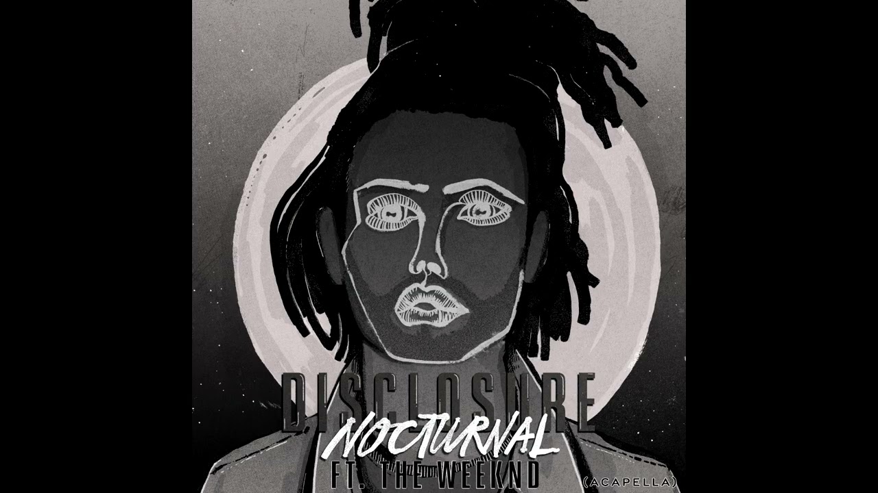 The Weeknd, Disclosure - Nocturnal (Acapella)
