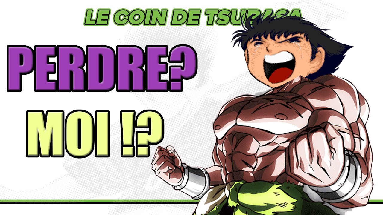 Pourquoi Tsubasa ne perd jamais ? [Captain Tsubasa / Olive et Tom]
