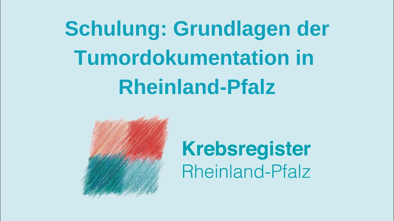 Grundlagen der Tumordokumentation in Rheinland-Pfalz
