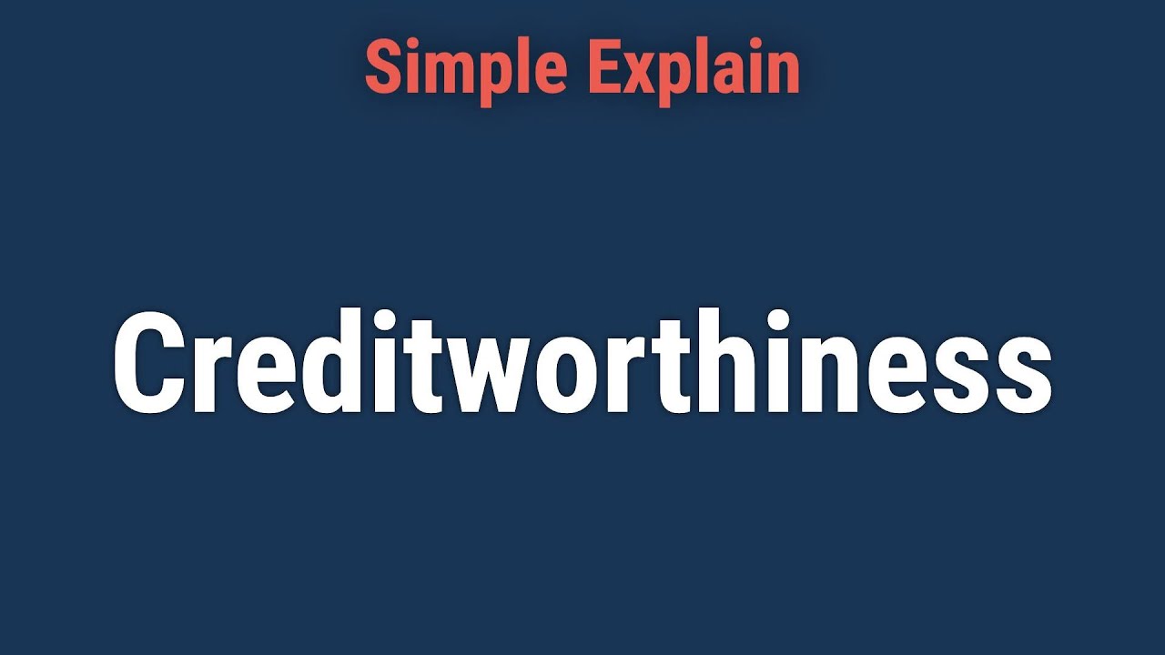 Creditworthiness: How to Check and Improve It?