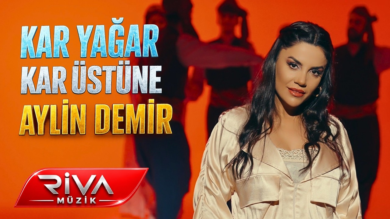 Aylin Demir - Kar Yağar Kar Üstüne - Halay