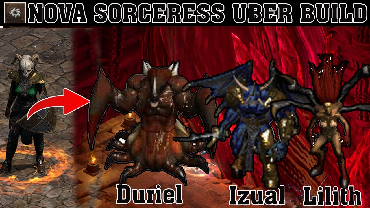 Nova Sorceress Destroys Lilith, Uber Duriel & Uber Izual -  D2R Season 13