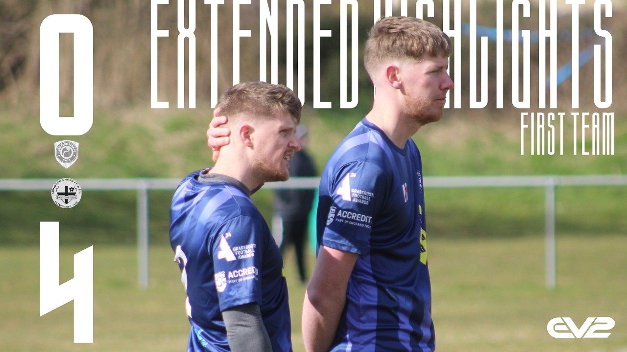 Costly Mistakes Lead to Heavy Defeat I LPFC First Team 0-4 Abingdon Utd Dev I OSL Highlights