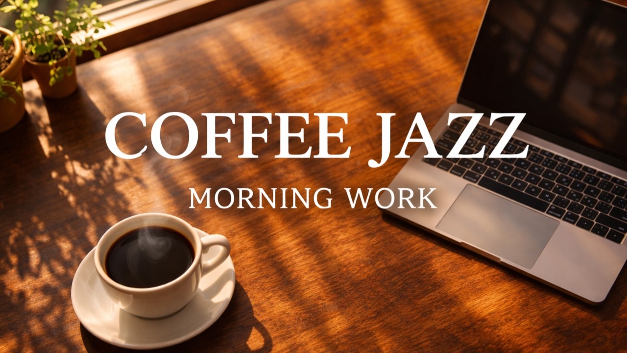 Morning Coffee Jazz – 10 Hours