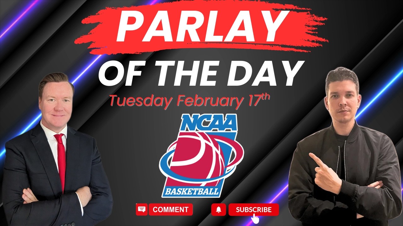 Parlay Of The Day - Tuesday 2/17/2026 - August Young & Vernon Croy - DocSports