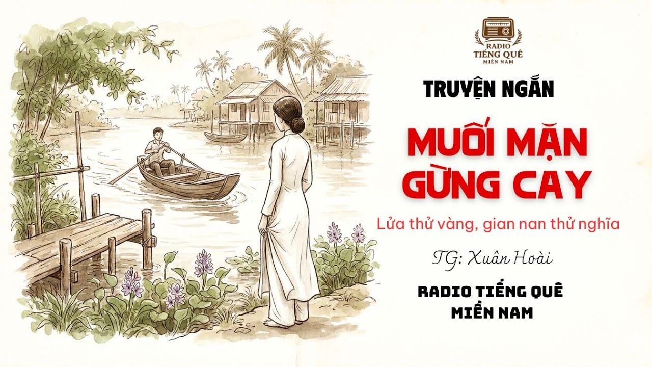 Muối Mặn Gừng Cay |Truyện Miền Tây Nam Bộ | Ngủ ngon cùng Radio Tiếng Quê Miền Nam