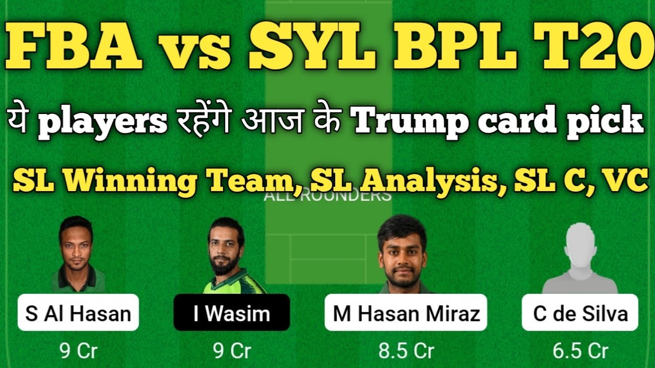 fba vs syl dream11 team, fba vs syl dream11 prediction, fba vs syl bpl t20 dream11 team today match