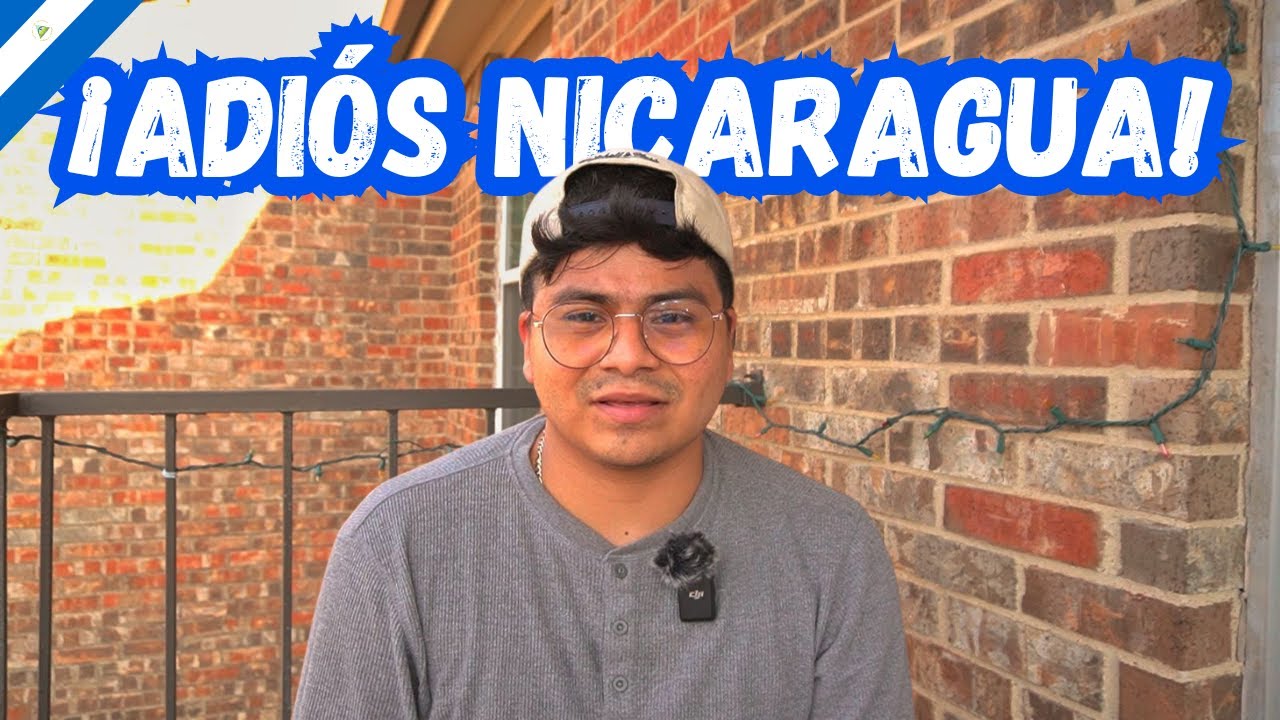 No PUEDO entrar a mi propio PAIS 😪🇳🇮 ¡Adiós Nicaragua!