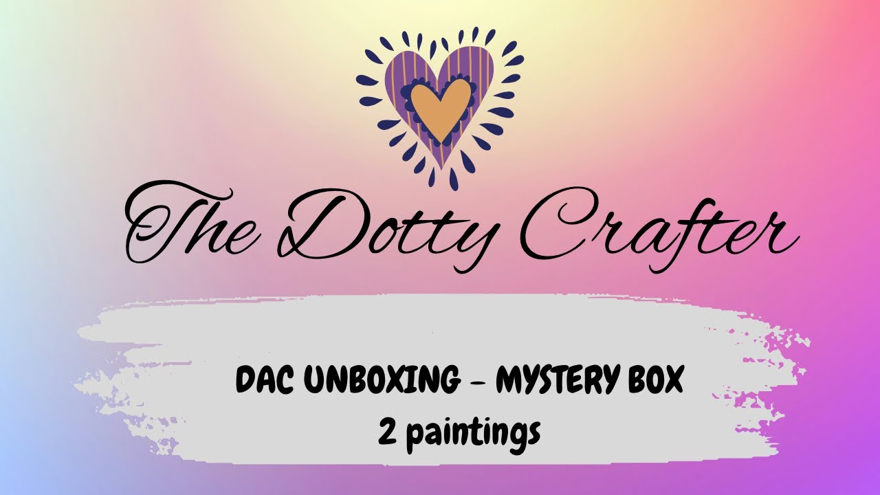 DAC Unboxing - Mystery box ( 2 paintings )