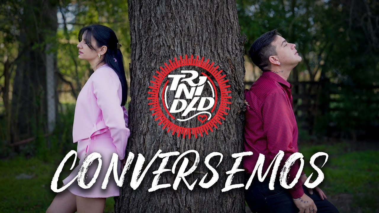 Grupo Trinidad & Diana Rios - Conversemos (Video Oficial)