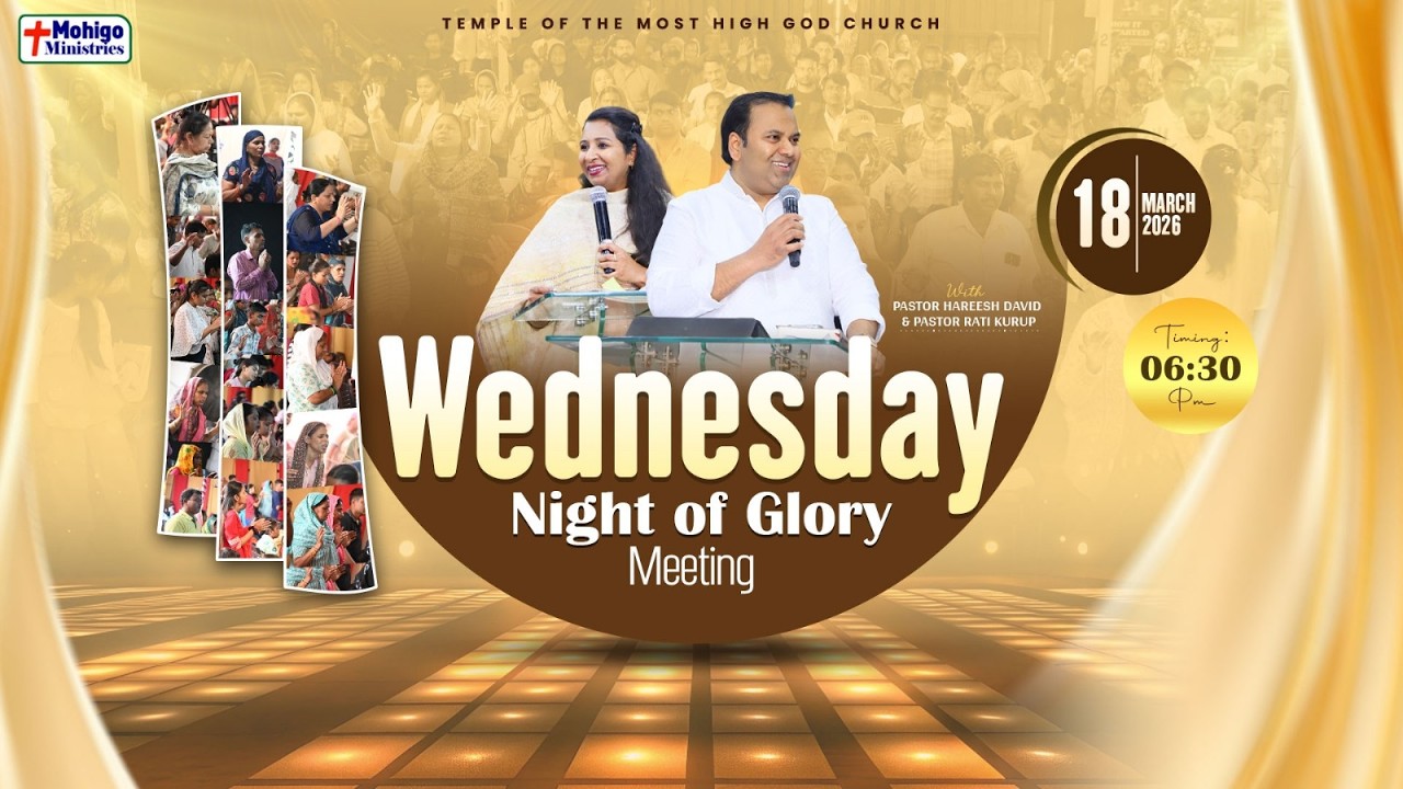 WEDNESDAY NIGHT OF GLORY MEETING (18.03.2026) || MOHIGO MINISTRIES