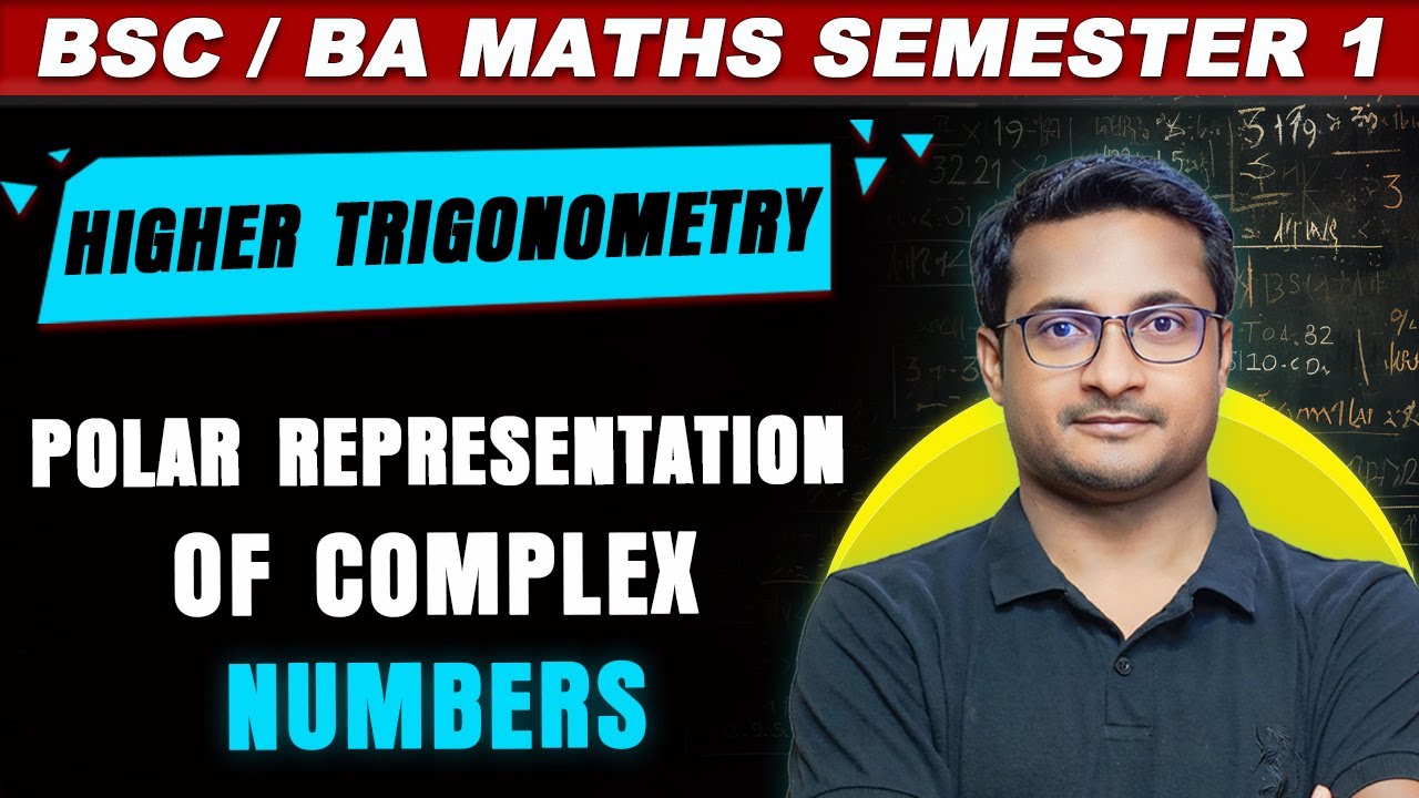 Polar Representation of Complex Numbers - Bsc Maths | Bsc Math Honours | Bsc Math Semester 1