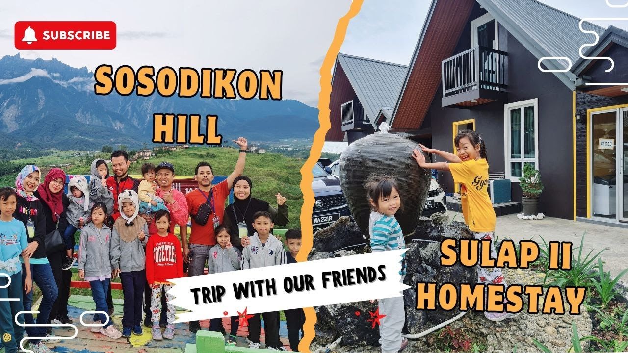 Staying at Sulap 2.0 homestay & hiking Sosodikon hill, Kundasang with kids