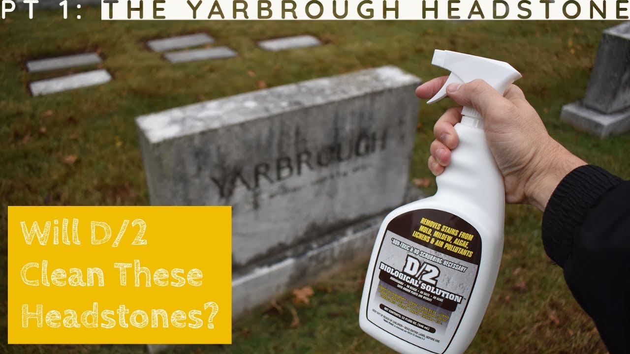 Will D/2 Clean These Headstones? Pt  1