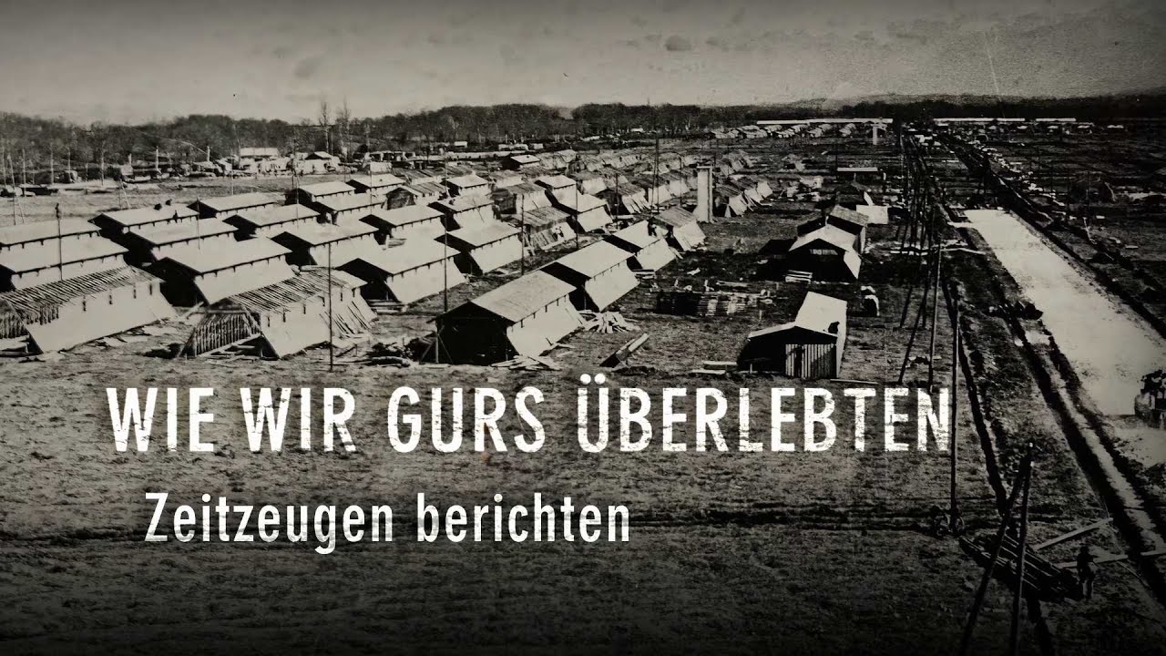 Wie wir Gurs überlebten – Zeitzeugen berichten
