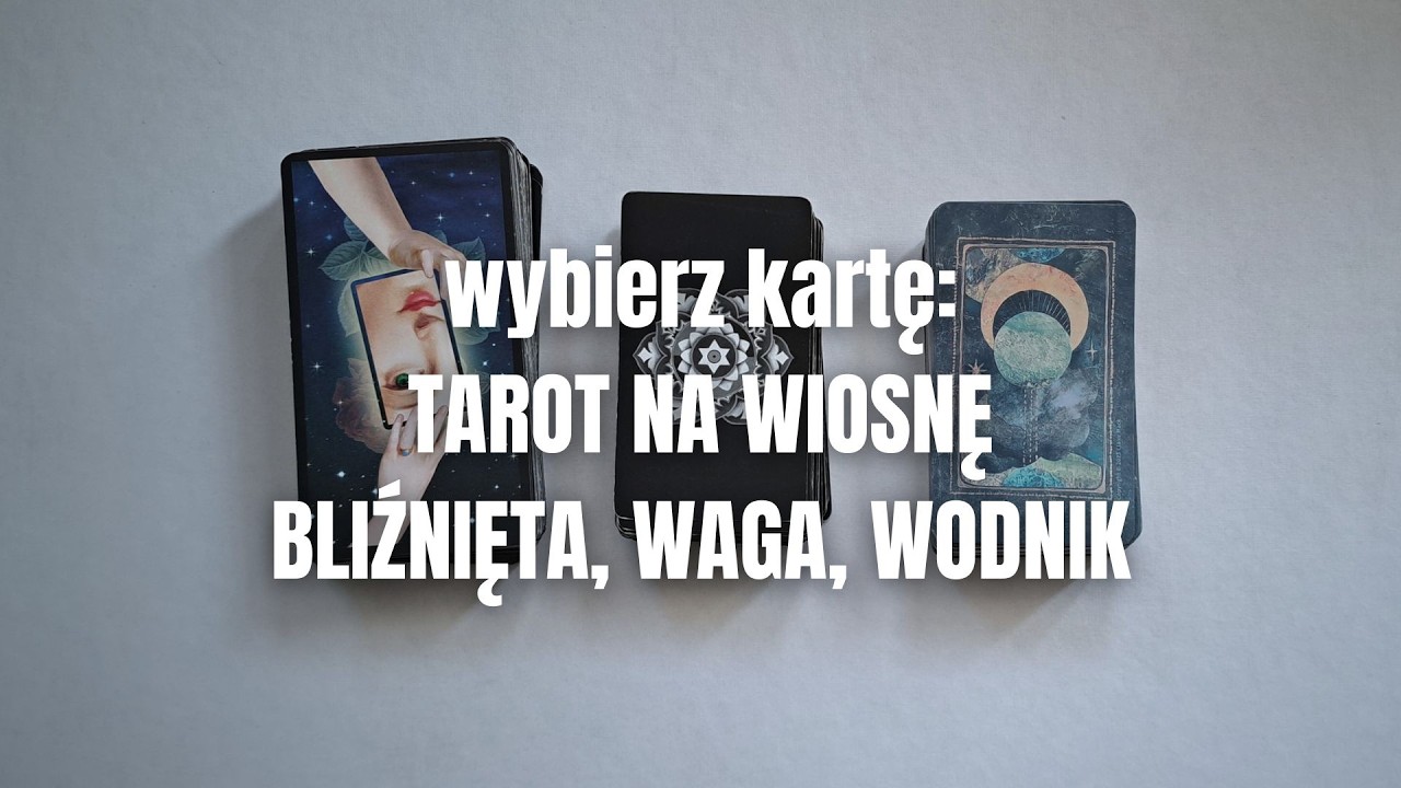 TAROT NA WIOSNĘ! BLIŹNIĘTA, WAGA, WODNIK - WYBIERZ KARTĘ  #tarot2026 #czytanietarota #wybierzkarte