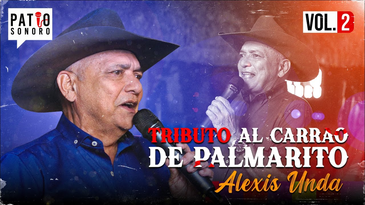 Patio Sonoro - Tributo al Carrao de Palmarito Vol.2 | Alexis Unda “El Carrao Blanco” (Video Oficial)