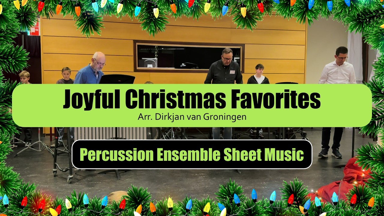Joyful Christmas Favorites | Percussion Ensemble Sheet Music | Arr. Dirkjan van Groningen