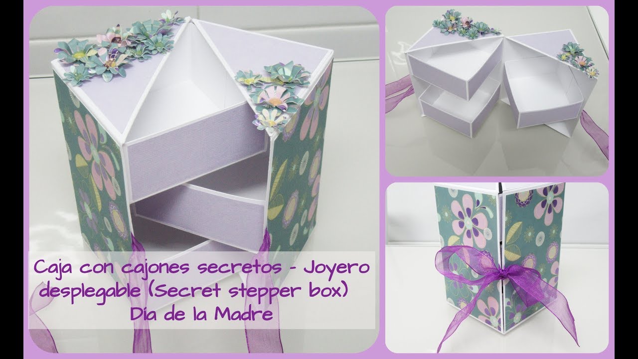 Caja con cajones secretos - Joyero (Secret stepper box) - Día de la Madre - Scrapbooking