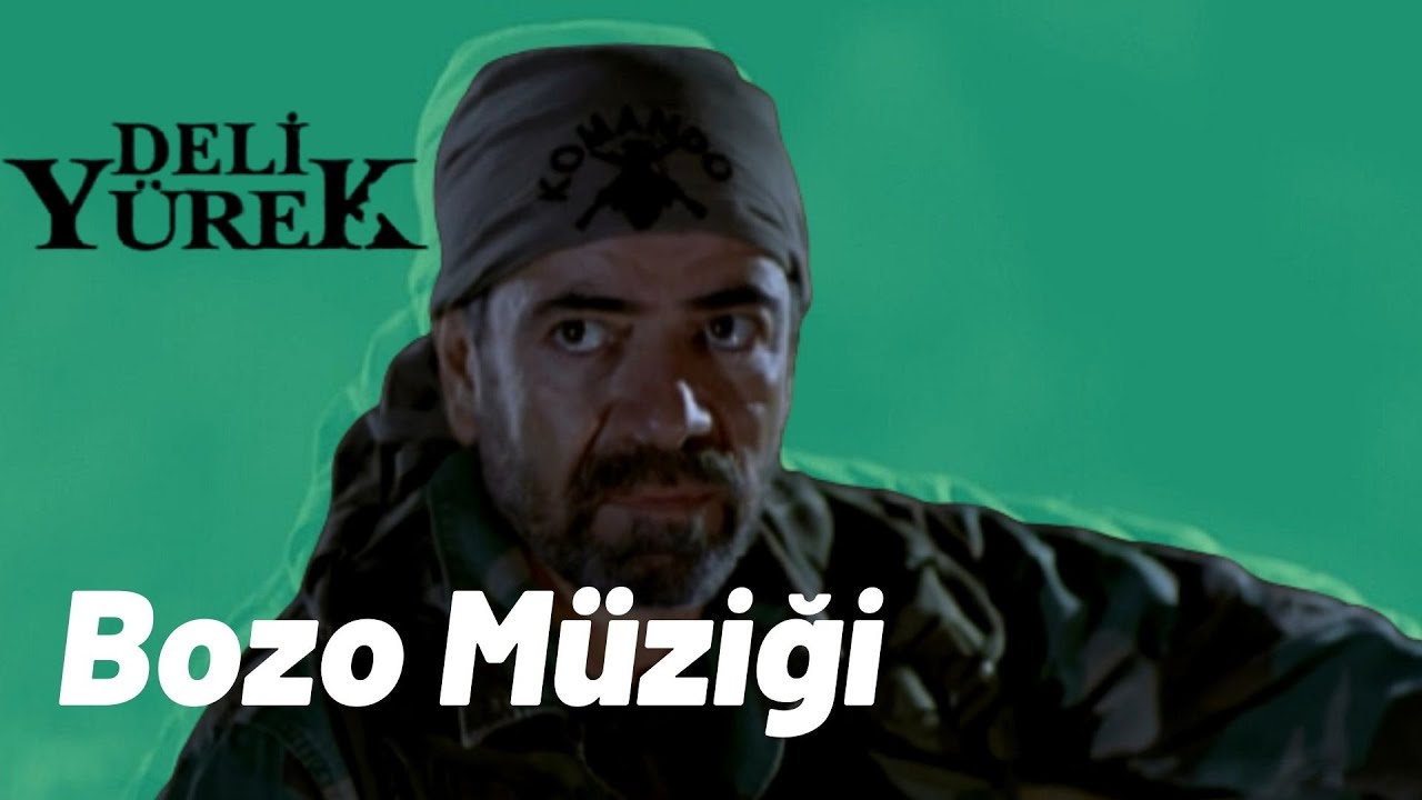 Bozo Müziği - Deli Yürek