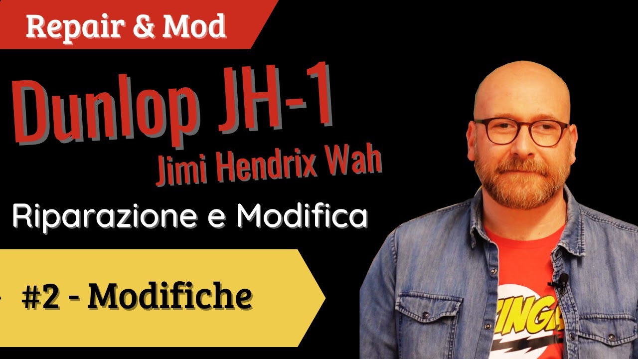 #2 JH 1 DUNLOP WAH WAH Ripariamolo e modifichiamolo Parte 2