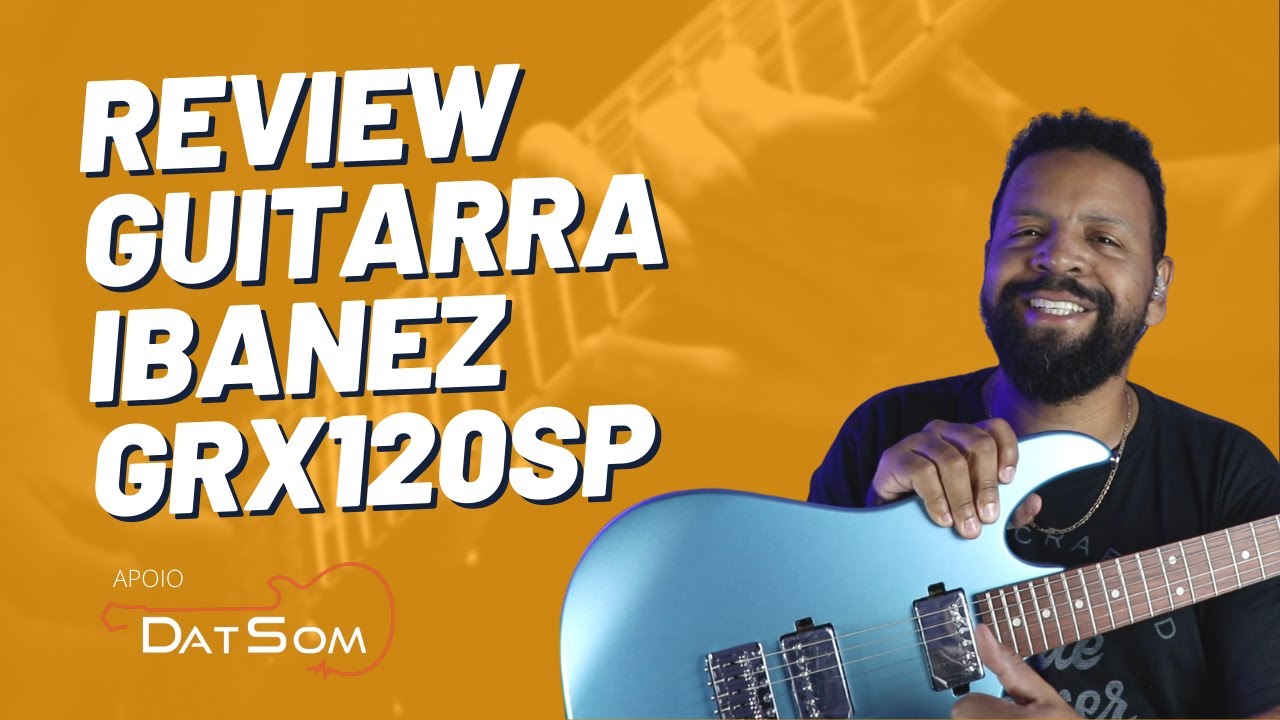 Esta guitarra me SURPREENDEU - Review Ibanez GRX120SP