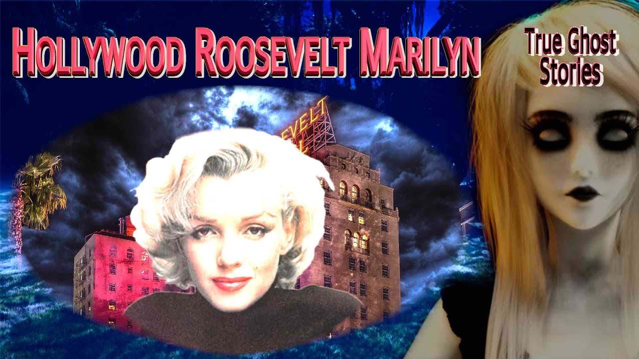 Ghost Encounters: Hollywood Roosevelt Marilyn Monroe 
