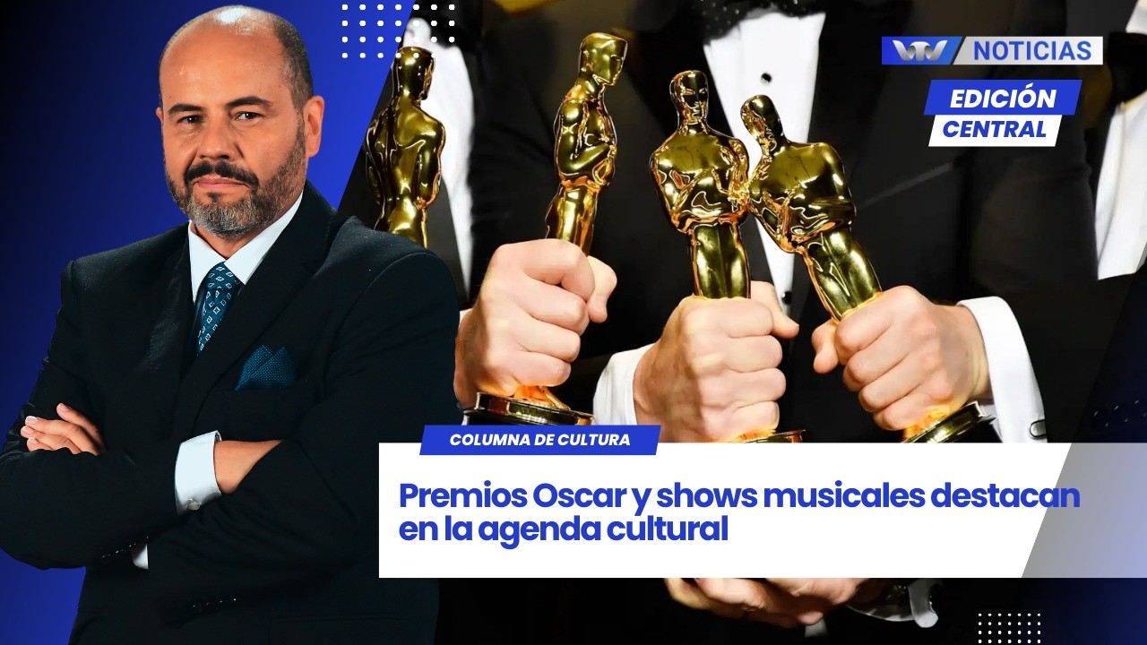 Edición Central 12/03 | Premios Oscar y shows musicales destacan en la agenda cultural