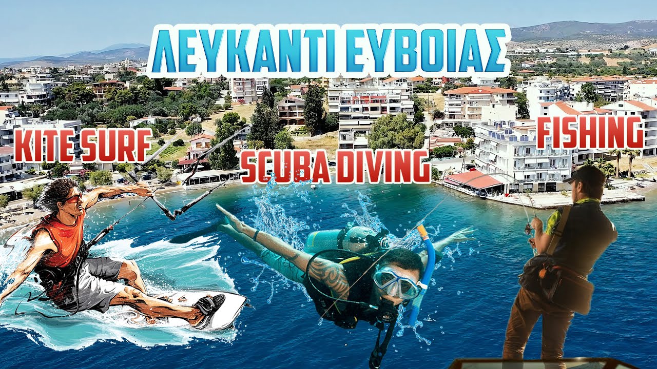inEvia Traveller: ΛΕΥΚΑΝΤΙ Εύβοιας! Kite Surf, Κατάδυση, Ψάρεμα & Cocktails μια ανάσα απ'την Αθήνα!