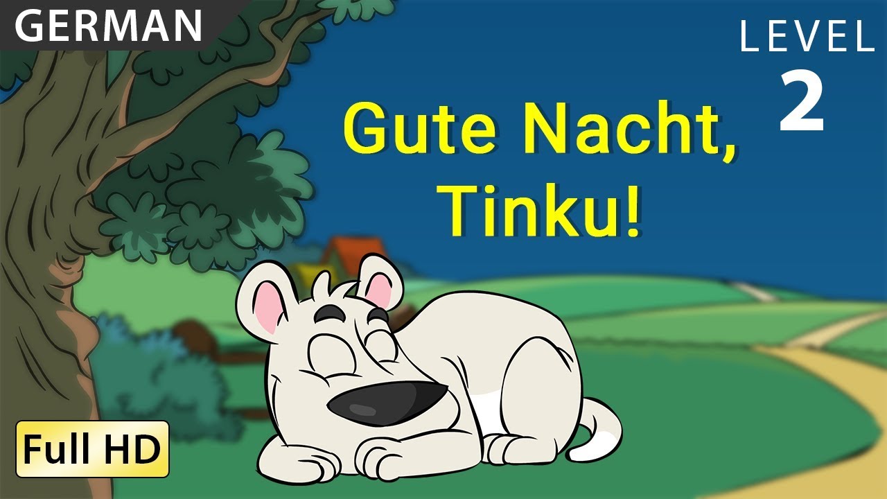 Gute Nacht, Tinku!: Deutsch lernen mit Untertiteln - Eine Geschichte für Kinder 